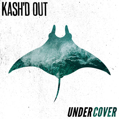Kash'd Out - Undercover Digital