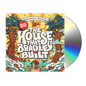 The House That Bradley Built (Deluxe Edition) CD