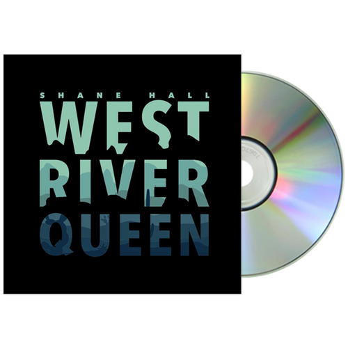 Shane Hall - West, River, Queen, CD